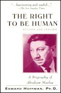 Right To Be Human Abraham Maslow