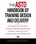ASTD Handbook of Training Design & Delivery