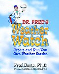 Dr Freds Weather Watch Create & Run Your Own Weather Station