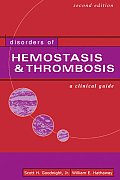 Disorders of Hemostasis & Thrombosis: A Clinical Guide, Second Edition