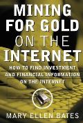 Mining for Gold on Internet: How to Find Investment and Financial Information on the Internet