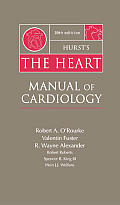 Hursts the Heart Manual of Cardiology