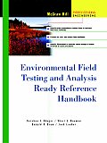 Environmental Field Testing and Analysis Ready Reference Handbook (McGraw-Hill Professional Engineering)