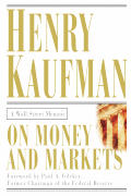 On Money & Markets A Wall Street Memoir