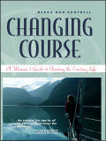 Changing Course A Womans Guide To Choosing