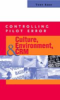 Controlling Pilot Error: Culture, Environment, and Crm (Crew Resource Management)