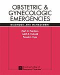 Obstetric & Gynecologic Emergencies: Diagnosis and Management