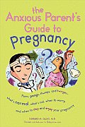 Anxious Parents Guide To Pregnancy