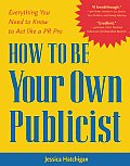 How To Be Your Own Publicist