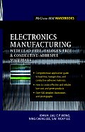 Electronics Manufacturing: With Lead-Free, Halogen-Free, and Conductive-Adhesive Materials
