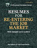 Resumes for Re-Entering the Job Market, Second Edition