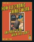 How Electronic Things Work... and What to Do When They Don't
