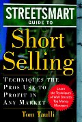 Streetsmart Guide To Short Selling Technique