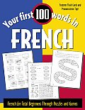 Your First 100 Words in French French for Total Beginners