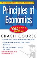 Schaums Easy Outlines Principles of Economics Based on Schaums Outline of Theory & Problems of Principles of Economics Second Edition