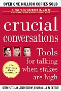 Crucial Conversations Tools for Talking When Stakes Are High