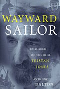 Wayward Sailor In Search Of The Real Tristan Jones