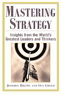 Mastering Strategy: Insights from the World's Greatest Leaders and Thinkers