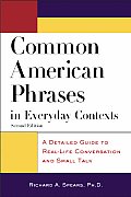 Common American Phrases in Everyday Contexts A Detailed Guide to Real Life Conversation & Small Talk