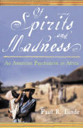 Of Spirits & Madness An American Psychiatrist in Africa