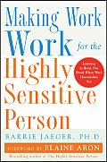 Making Work Work For The Highly Sensitive Person