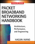 Packet Broadband Networking Handbook Archite