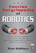 Concise Encyclopedia Of Robotics