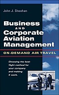 Business and Corporate Aviation Management: On-Demand Air Travel