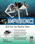 Amphibionics: Build Your Own Biologically Inspired Robot