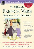 Ultimate French Verb Review & Practice Mastering Verbs & Sentence Building for Confident Communication