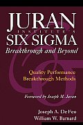 Juran Institute's Six SIGMA Breakthrough and Beyond: Quality Performance Breakthrough Methods