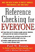 Reference Checking for Everyone: What You Need to Know to Protect Yourself, Your Business, and Your Family