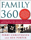 Family 360: A Proven Approach to Getting Your Family to Talk, Solve Problems, and Improve Relationships