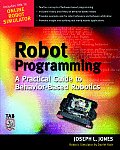 Robot Programming: A Practical Guide to Behavior-Based Robotics