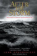 After the Storm True Stories of Disaster & Recovery at Sea