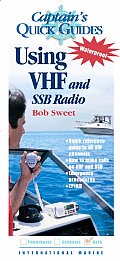 Using VHF & Ssb Radios Captains Quick Guides