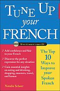 Tune Up Your French Top 10 Ways To Improve Your Spoken French