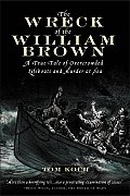Wreck Of The William Brown A True Tale