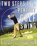 Two Steps To A Perfect Golf Swing