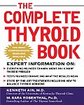 Complete Thyroid Book Everything You Need to Know to Overcome Any Kind of Thyroid Problem