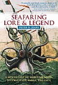Seafaring Lore & Legend A Miscellany O