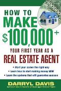 How to Make $100,000+ Your First Year as a Real Estate Agent