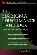 Six SIGMA Performance Handbook A Statistical Guide to Optimizing Results