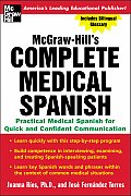 McGraw Hills Complete Medical Spanish A Practical Course for Quick & Confident Communication