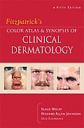 Fitzpatricks Color Atlas & Synopsis of Clinical Dermatology Fifth Edition