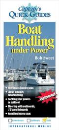 Boat Handling Under Power A Captains Quick Guide