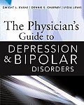 The Physician's Guide to Depression and Bipolar Disorders