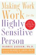 Making Work Work for the Highly Sensitive Person