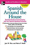 Spanish Around the House The Quick Guide to Communicating with Your Spanish Speaking Employees