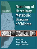 Neurology of Hereditary Metabolic Diseases of Children: Third Edition